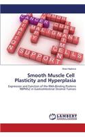 Smooth Muscle Cell Plasticity and Hyperplasia