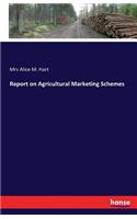 Report on Agricultural Marketing Schemes