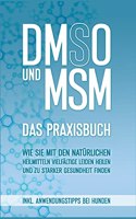 DMSO und MSM - Das Praxisbuch