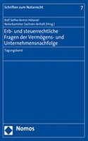 Erb- Und Steuerrechtliche Fragen Der Vermogens- Und Unternehmensnachfolge