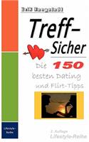 Treff-Sicher. Die 150 besten Dating- und Flirt-Tipps: LWS Easy-Buchreihe(German)