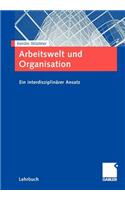 Arbeitswelt Und Organisation