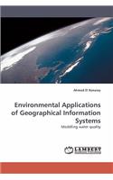 Environmental Applications of Geographical Information Systems