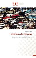 Le Besoin de Changer