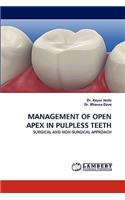 Management of Open Apex in Pulpless Teeth