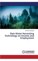 Rain Water Harvesting Technology on Income and Employment
