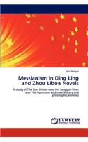 Messianism in Ding Ling and Zhou Libo's Novels