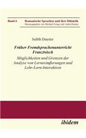 Früher Fremdsprachenunterricht Französisch. Möglichkeiten und Grenzen der Analyse von Lernernäußerungen und Lehr-Lern-Interaktion