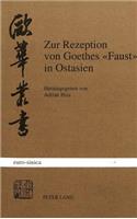 Zur Rezeption Von Goethes «Faust» in Ostasien