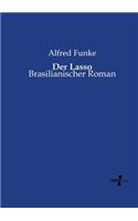 Lasso: Brasilianischer Roman
