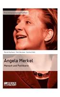 Angela Merkel. Mensch und Politikerin