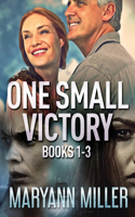One Small Victory - Books 1-3