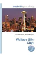 Wallace (Sin City): (English)