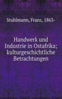 Handwerk und Industrie in Ostafrika