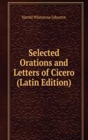 Selected Orations and Letters of Cicero (Latin Edition)