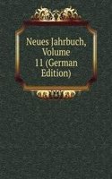 Neues Jahrbuch, Volume 11 (German Edition)