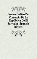 Nuevo Codigo De Comercio De La Republica De El Salvador (Spanish Edition)