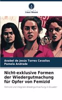 Nicht-exklusive Formen der Wiedergutmachung für Opfer von Femizid