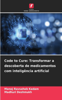 Code to Cure: Transformar a descoberta de medicamentos com inteligência artificial
