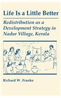 Life is a Little Better : Redistribution as a Development Strategy in Nadur Village , Kerala