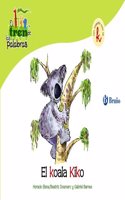 El koala Kiko / The Koala Kiko: Un Cuento Con La K / a Story With K (El zoo de las palabras / Zoo Words)