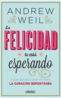 La Felicidad Te Esta Esperando