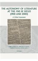 Autonomy of Literature at the Fins de Siecles (1900 and 2000)