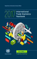 International Trade Statistics Yearbook 2017: Trade by Country