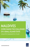 Maldives: Overcoming the Challenges of a Small Island State: Country Diagnostic Study