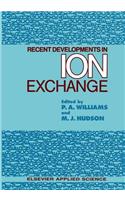 Recent Developments in Ion Exchange