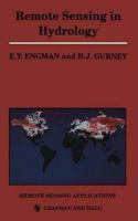 Remote Sensing in Hydrology (Tertiary Level Biology) [Special Indian Edition - Reprint Year: 2020] [Paperback] Edwin T. Engman; R.J. Gurney