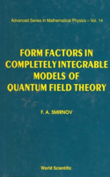Form Factors In Completely Integrable Models Of Quantum Field Theory