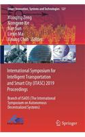 International Symposium for Intelligent Transportation and Smart City (ITASC) 2019 Proceedings