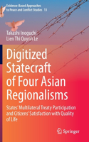 Digitized Statecraft of Four Asian Regionalisms