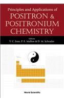 Principles and Applications of Positron and Positronium Chemistry