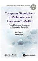 Computer Simulations of Molecules and Condensed Matter: From Electronic Structures to Molecular Dynamics