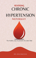 Reversing Chronic Hypertension Naturally