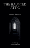 The Haunted Attic: (1 Juvenile Fiction)