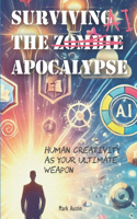 Surviving the AI Apocalypse