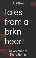 tales from a brkn heart