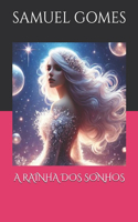 A Rainha DOS Sonhos