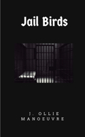 Jail Birds: An Erotic Adventure