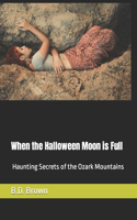 When the Halloween Moon is Full