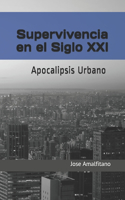 Supervivencia en el Siglo XXI