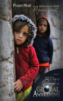 30 Days of Prayer for Global Awakening (Volume 1, Prayer Wall for the Nation and the World)