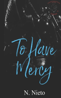 To Have Mercy