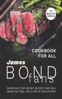 Cookbook For All James Bond Fans