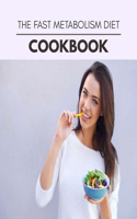 The Fast Metabolism Diet Cookbook: Plant-Based Ketogenic Meal Plan to Nourish Your Mind and Promote Weight Loss Naturally