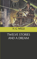 Twelve Stories and a Dream