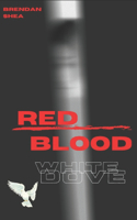 Red Blood White Dove
